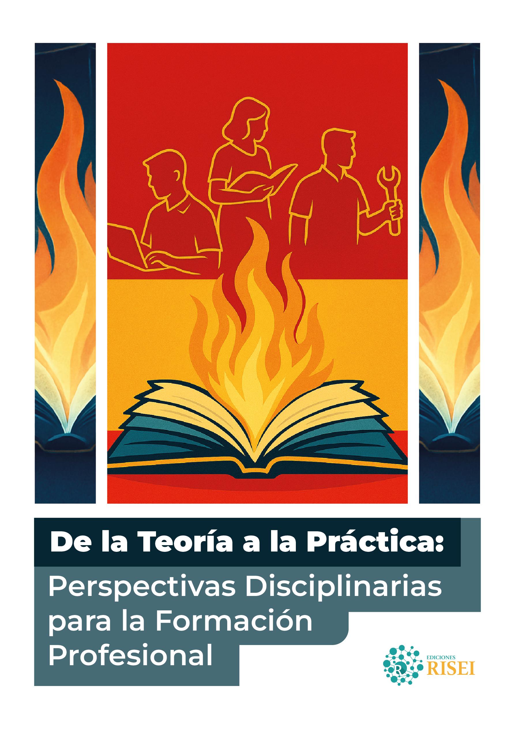 De la Teoría a la Práctica: Perspectivas Disciplinarias para la Formación Profesional