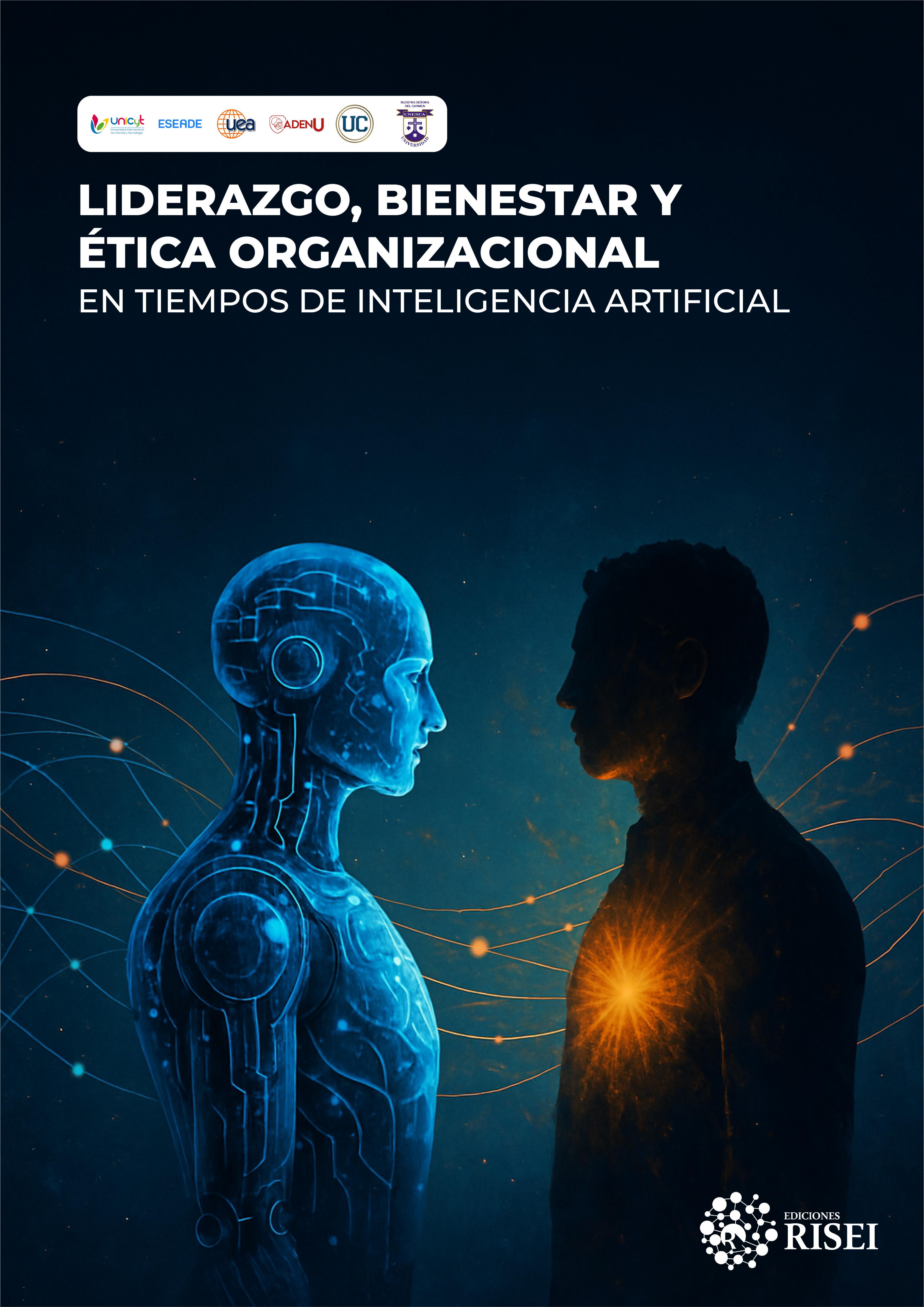 Portada: Liderazgo, bienestar y ética  organizacional en tiempos de  inteligencia artificial