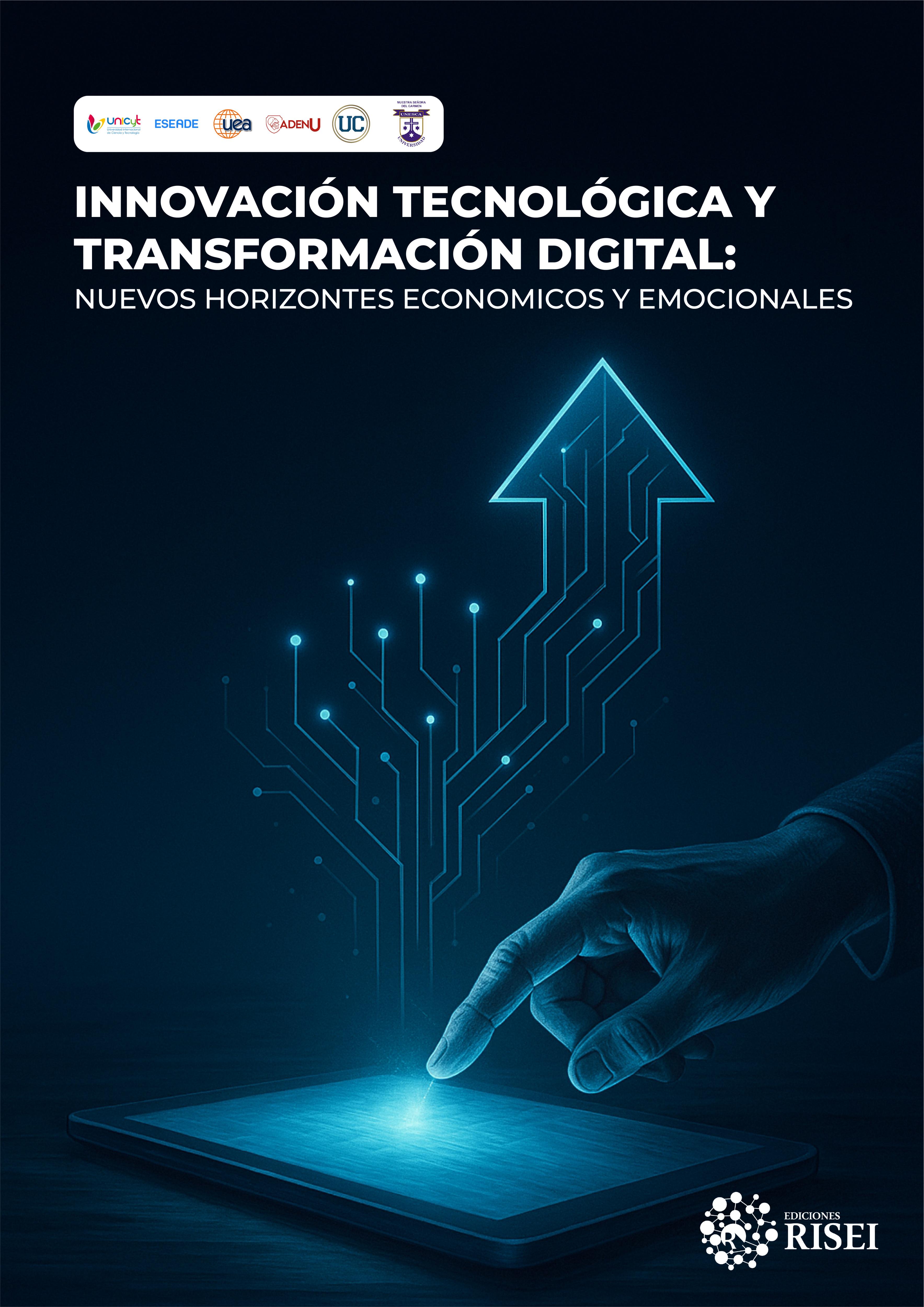 Portada: Innovación tecnológica y  transformación digital: nuevos  horizontes económicos y  emocionales